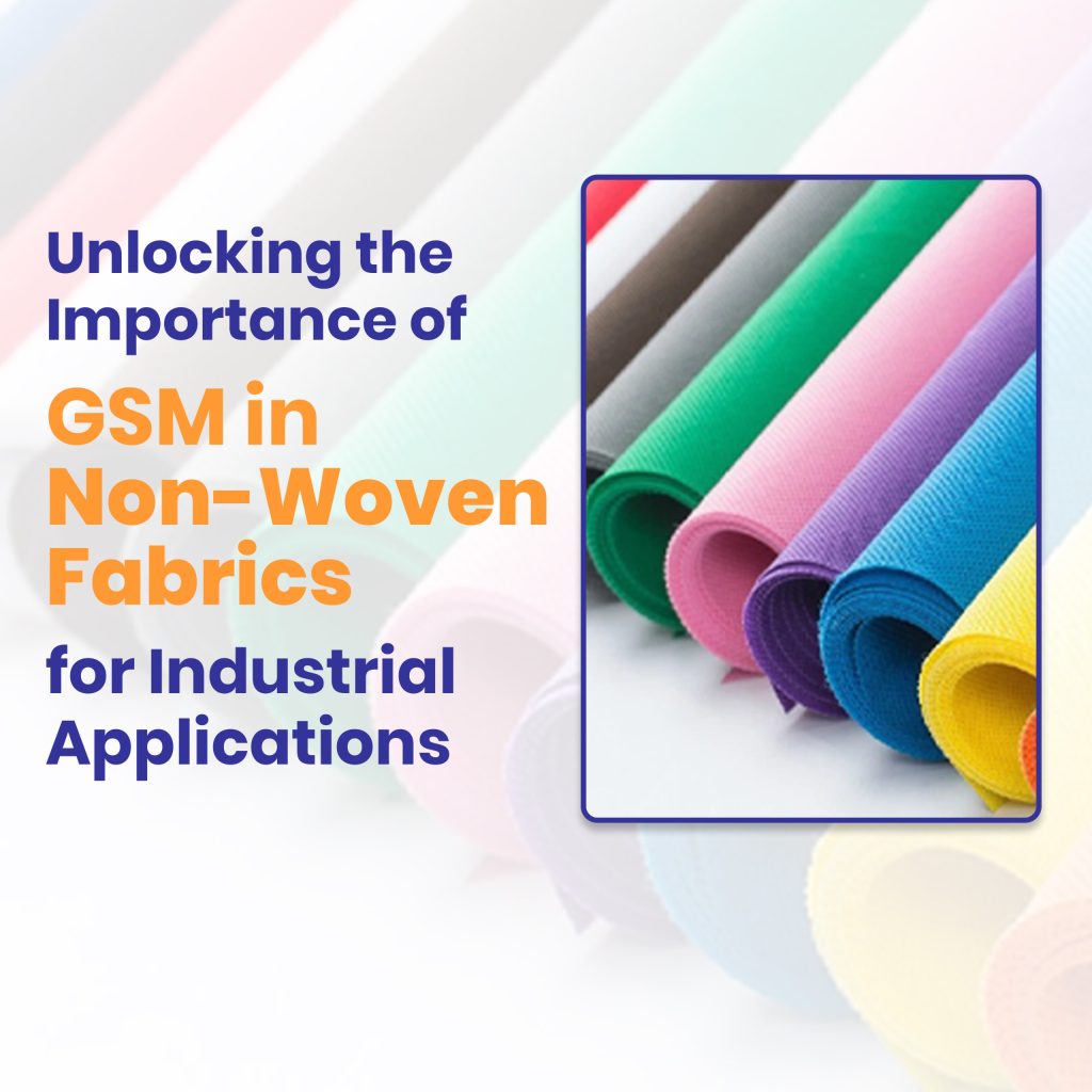 GSM in Non Woven Fabrics in India - Key for Industrial Applications
